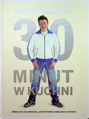 Jamie Oliver - 30 minut w kuchni