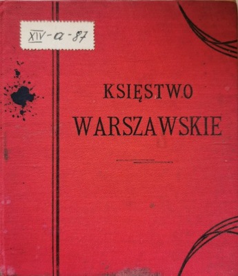 Księstwo Warszawskie Obrazy z dziejów Polski 1909