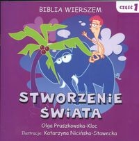 Stworzenie świata. Biblia wierszem. Część I Olga Pruszkowska-Kloc,