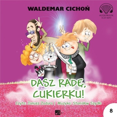 DASZ RADĘ, CUKIERKU! AUDIOBOOK, WALDEMAR CICHOŃ