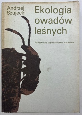 Ekologia owadów leśnych Andrzej Szujecki