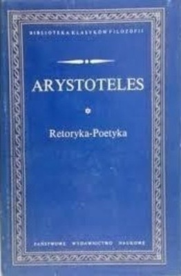 Arystoteles - Retoryka Poetyka