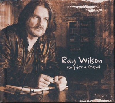 Ray Wilson - Song For A Friend (2016, Digibook, CD