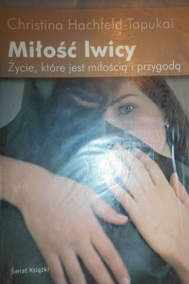 Miłość lwicy - Christina Hachfeld-Tapukai