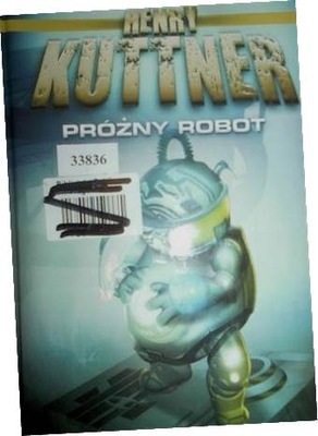 Próżny robot - Henry Kuttner