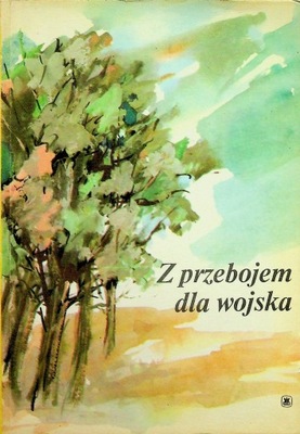 Z przebojem dla wojska