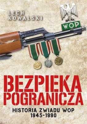 Bezpieka pogranicza Historia zwiadu WOP 1945
