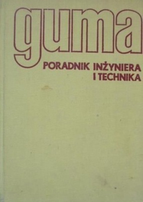 Guma Poradnik inżyniera i technika