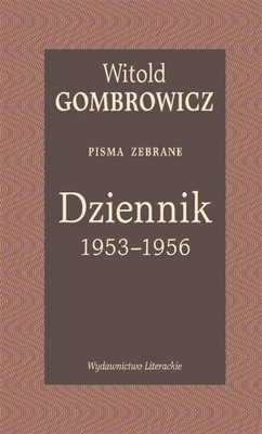 Dziennik 1953–1956. Pisma zebrane, W. Gombrowicz