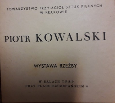 Piotr Kowalski- wystawa rzeźby katalog
