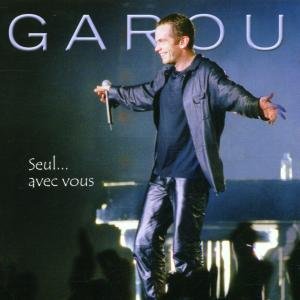 ++ GAROU Seul...avec Vous CD