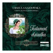 Testament dziadka Dworek nad Biebrzą T.3 Audiobook