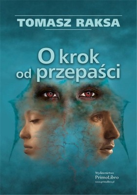 O KROK OD PRZEPAŚCI TOMASZ RAKSA