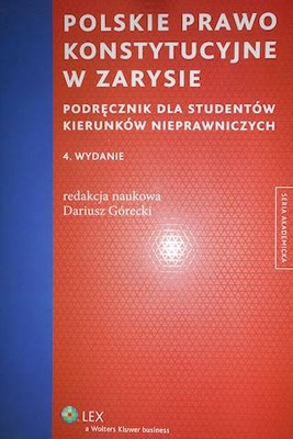 Polskie prawo konstytucyjne w zarysie - Górecki