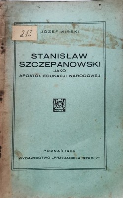 Stanisław Szczepanowski jako apostoł edukacji narodowej Józef Mirski