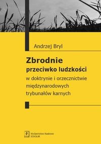 ZBRODNIE PRZECIWKO LUDZKOŚCI ANDRZEJ BRYL