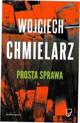 Prosta sprawa. Wojciech Chmielarz