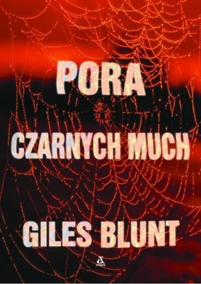 Pora czarnych much Giles Blunt