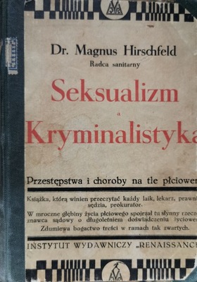 Seksualizm a kryminalistyka Dr. Magnus Hirschfeld