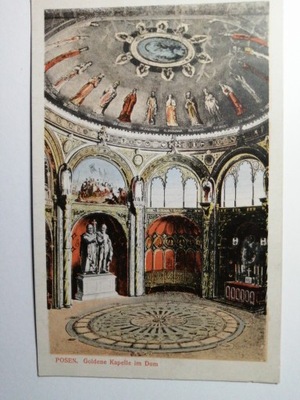 POZNAŃ - POSEN 1900 - KATEDRA- ZLOTA KAPLICA W KATEDRZE