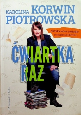 Karolina Korwin Piotrowska - Ćwiartka raz