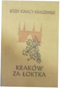 Kraków za Łoktka - Kraszewski