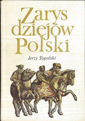 Zarys dziejów Polski, Jerzy Topolski