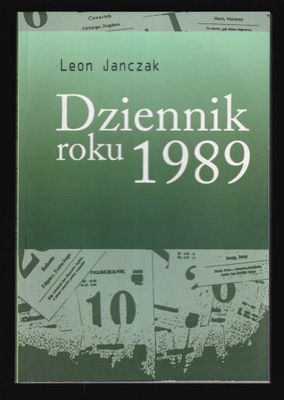 DZIENNIK ROKU 1989 - Leon Janczak
