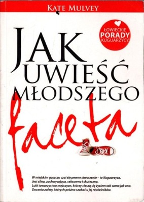 Jak uwieść młodszego faceta - Kate Mulvey