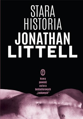 Stara historia, Jonathan Littell -tk
