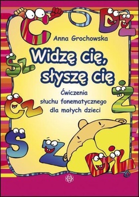 WIDZĘ CIĘ, SŁYSZĘ CIĘ 1 ĆWICZENIA SŁUCHU FONEMAT.