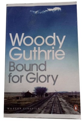 WOODY GUTHRIE - BOUND FOR GLORY