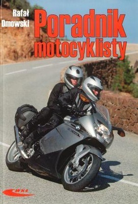 Poradnik motocyklisty Budowa obsługa motocykli