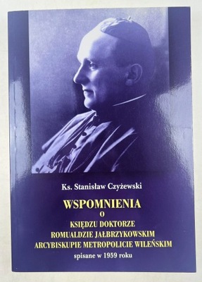 Wspomnienia o Księdzu doktorze Romualdzie Jałbrzykowskim