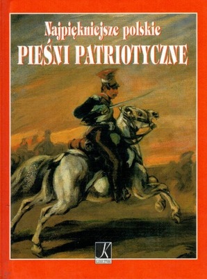 Najpiękniejsze polskie pieśni patriotyczne