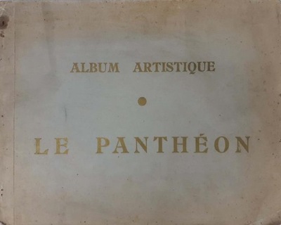 Album Artistique Le Pantheon (fr) ok 1930