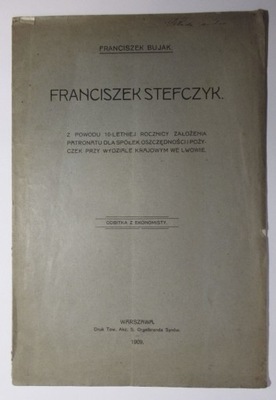 Franciszek Stefczyk AUTOGRAF Franciszek Bujak 1909