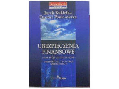 Ubezpieczenia finansowe - Jacek Kukiełka