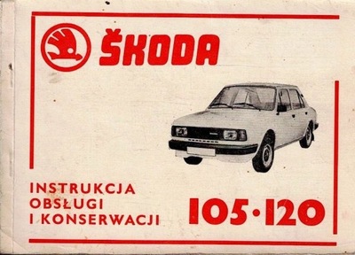 Skoda 105, 120 Instrukcja obsługi i konserwacji