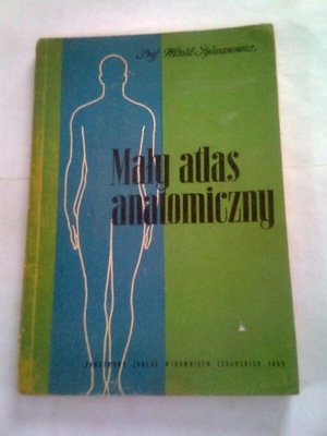 MAŁY ATLAS ANATOMICZNY - Witold Sylwanowicz