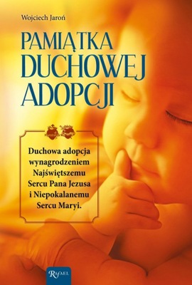 Pamiątka Duchowej Adopcji Duchowa Adopcja wynagrod