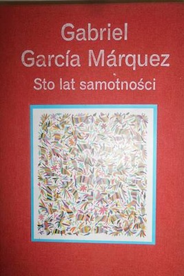 Sto lat samotności - Gabriel Garcia Marquez