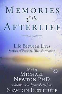 MEMORIES OF THE AFTERLIFE: LIFE BETWEEN LIVES STOR