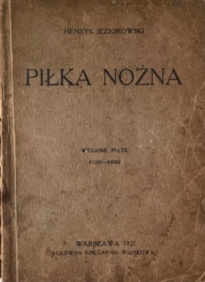 Henryk Jeziorowski Piłka Nożna 1927 UNIKAT