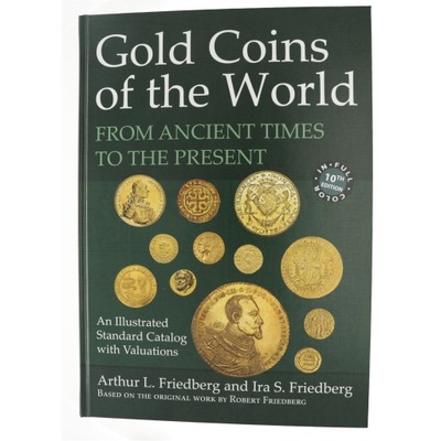 Katalog złotych monet świata - Gold Coins of the World - Friedberg