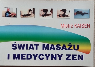 Mistrz Kaisen - Świat masażu i medycyny zen