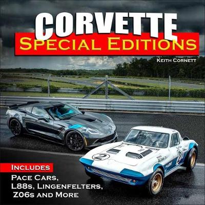 Corvette Special Editions: Includes Pace Cars,