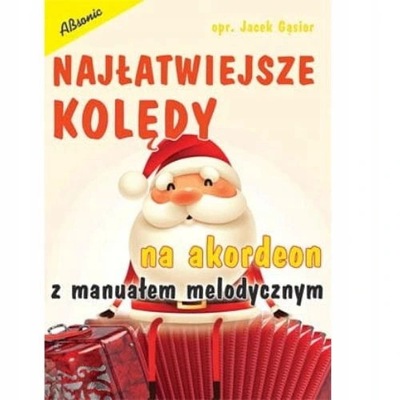 Najłatwiejsze kolędy na akordeon z manuałem