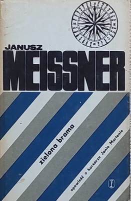 Janusz Meissner - Zielona brama