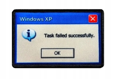 Naszywka na rzep emblemat: Task failed successfully - WINDOWS XP, 5x8 CM